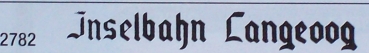 0 Bahnausstattung D PRI BS Beschriftungssatz " Inselbahn Langeoog ", etc........................................................................